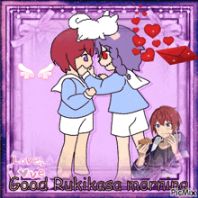 a picture of two anime characters with the words good rukkasa morning