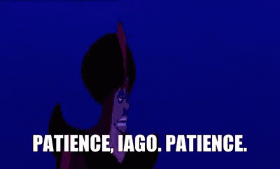 Patience Iago GIFs | Tenor