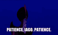 Patience, Iago - Patience GIF - Patience Jaffar Iago GIFs