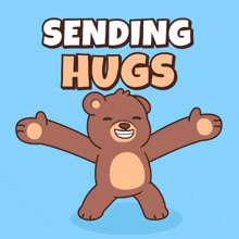 a teddy bear with its arms outstretched and the words sending hugs