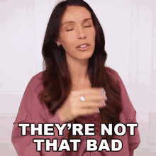 Theyre Not That Bad Shea Whitney GIF - Theyre Not That Bad Shea Whitney Theyre Okay GIFs