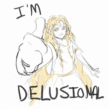 a drawing of a woman giving a thumbs up and the words i 'm delusional