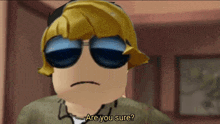 a cartoon character says " are you sure " in a room