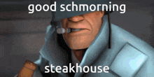 a man with a cigarette in his mouth and the words good schmorning steakhouse above him