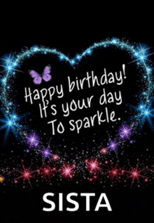 a birthday card for a sista with a heart made of sparklers