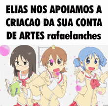 a poster with three anime girls and the words elias nos apoiamos a criacao da sua conta de artes
