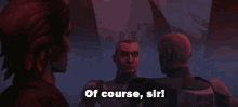 Star Wars Of Course Sir GIF - Star Wars Of Course Sir Sir Yes Sir GIFs
