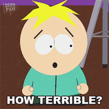 How Terrible Butter Scotch GIF - How Terrible Butter Scotch South Park GIFs