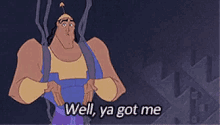 Kronk Emperors New Groove GIF - Kronk Emperors New Groove Well You Got Me GIFs