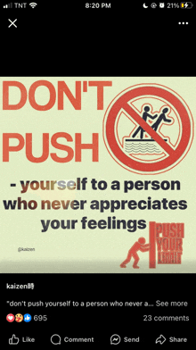 a screenshot of a facebook post that says do n't push yourself to a person who never appreciates your feelings