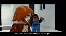 Lego Star Wars Obi Wan Kenobi GIF - Lego Star Wars Obi Wan Kenobi Who Hired You For This Job GIFs