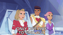 Only One Way To Find Out Adora GIF - Only One Way To Find Out Adora Shera And The Princesses Of Power GIFs