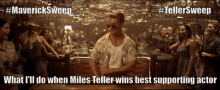 Miles Teller Top Gun Maverick GIF - Miles Teller Top Gun Maverick Mavericksweep GIFs