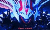 a blue and red robot with the words come coward on the bottom