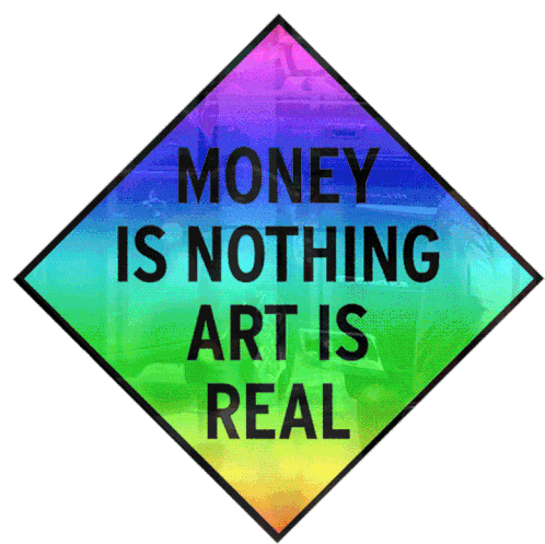 Money Is Nothing Art Is Is Real Sticker - Money Is Nothing Art Is Is Real Art Stickers
