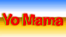 Yo Mama Text GIF - Yo Mama Text GIFs