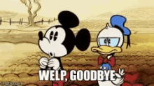 Welp Good Bye Mickey Mouse GIF - Welp Good Bye Mickey Mouse Donald Duck GIFs
