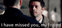 I Have Missed You My Friend GIF