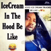 Ice Cream In The Hood Hood Irony GIF