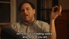 Drunk History All I Know Is Im Eating Cookies GIF - Drunk History All I Know Is Im Eating Cookies None Of You Are GIFs