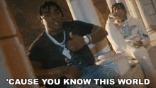 Cause You Know This World Fredo Bang GIF - Cause You Know This World Fredo Bang Nle Choppa GIFs
