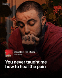 objects in the mirror by mac miller is a song about how to heal the pain