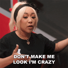 Don'T Make Me Look I'M Crazy Love Hip Hop Miami GIF - Don'T Make Me Look I'M Crazy Love Hip Hop Miami Don'T Say That I'M Crazy GIFs