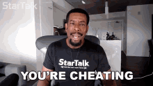 youre cheating chuck nice startalk fraud youre deceiving us