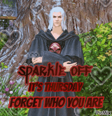 a man in a black robe stands in front of a tree with the words sparkle off it 's thursday forget who you are