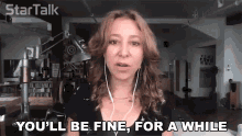 Youll Be Fine For A While Janna Levin GIF - Youll Be Fine For A While Janna Levin Star Talk GIFs