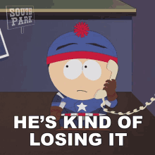 Hes Kind Of Losing It Stan Marsh GIF - Hes Kind Of Losing It Stan Marsh South Park GIFs