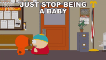 Just Stop Being A Baby Eric Cartman GIF - Just Stop Being A Baby Eric Cartman Kenny Mccormick GIFs
