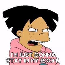 im just gonna stay in my room amy wong futurama i need some alone time i just want to be by myself