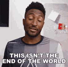 This Isnt The End Of The World Marques Brownlee GIF