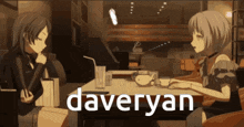 two anime girls are sitting at a table and the word daveryan is on the bottom right