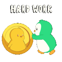a penguin is pushing a gold coin with the words hard work written above it