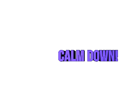 Calm Down Chill Sticker - Calm Down Chill Relax Stickers
