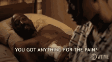 Anything For The Pain Dont Get Shot Again GIF - Anything For The Pain Dont Get Shot Again Sarcasm GIFs