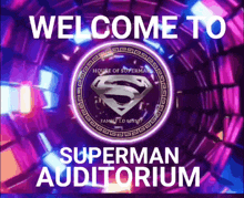 a welcome sign for the superman auditorium