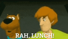 scooby doo and shaggy from scooby doo are standing next to each other and saying rah lunch .