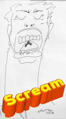a drawing of a man with his mouth open and the word scream written below it