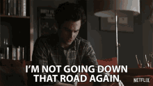 Im Not Going Down That Road Again Not Happening GIF - Im Not Going Down That Road Again Not Happening Not Doing It Again GIFs