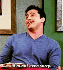 When You Eat Your Best Friends Food… GIF - Joey Friends Not Sorry GIFs