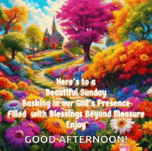 a colorful painting of a landscape with flowers and trees with a good afternoon message