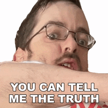 you can tell me the truth ricky berwick therickyberwick you can tell me everything you can tell me anything