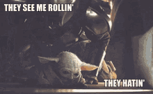 Baby Yoda They See Me Rolling GIF - Baby Yoda They See Me Rolling Sarcasm GIFs