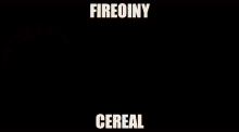Fireoiny Cereal Fireoiny GIF