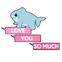 a cartoon of a shark holding a sign that says " love you so much "