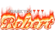 the name robert is on fire and says thank you .