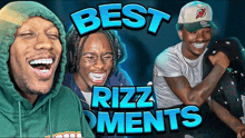 a man in a green hoodie is laughing in front of a banner that says best rizz moments